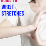 woman performing wrist stretching with text overlay step by step guide to wrist stretches