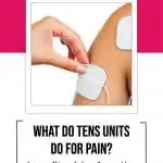 a picture of a PT placing tens electrodes on a woman's shoulder with text what do tens units do for pain?