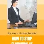 woman standing at a desk with text overlay how to stop slouching at your desk