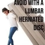 woman holding up a couch with text overlay activities to avoid with a lumbar herniated disc