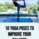 woman doing yoga with text overlay 10 yoga poses to improve your balance