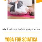 a woman stretching with text overlay yoga for sciatica