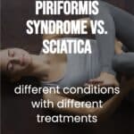 pinterest pin woman stretching with text piriformis syndrome vs. sciatica