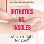 pinterest pin - orthotics vs. insoles