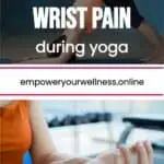 pinterest pin how to ease wrist pain in yoga
